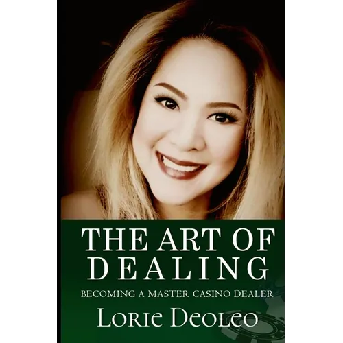 The Art of Dealing: Becoming a Master Casino Dealer - Paperback