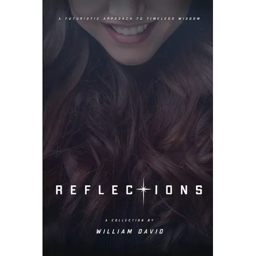 Reflections: A futuristic approach to timeless wisdom - Paperback