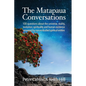 The Matapaua Conversations: 100 questions about the universe, reality, evolution, spirituality and human existence answered by non-embodied spiritual - Paperback