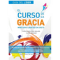 El Curso de la Gracia - Líder: Curso de la Gracia: Guía del Líder - Paperback