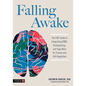Falling Awake: The Fun(r) Guide to Integrating Emdr, Brainspotting and Yoga Nidra for Trauma and Self-Regulation - Paperback