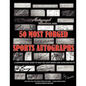 50 Most Forged Sports Autographs - Autograph Reference Guide: Black and White Edition - Paperback