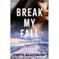 Break My Fall - Paperback