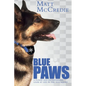 Blue Paws: A funny and entertaining look at life in the dog squad - Paperback