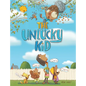 The Unlucky Kid - Hardcover