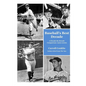 Baseball's Best Decade: A Decade-By-Decade Comparison: 1920s-2000s - Paperback