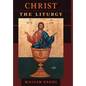Christ the Liturgy - Hardcover