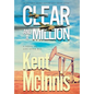 Clear and a Million - Hardcover