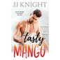 Tasty Mango: A Billionaire and Single Mom Romantic Comedy - Paperback