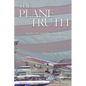 The Plane Truth From An American Airlines Flight Attendant - Paperback