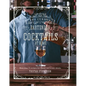 The Curious Bartender: Cocktails at Home: More Than 75 Recipes for Classic and Iconic Drinks - Hardcover