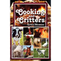 Cooking and Critters - Paperback