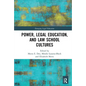 Power, Legal Education, and Law School Cultures - Paperback