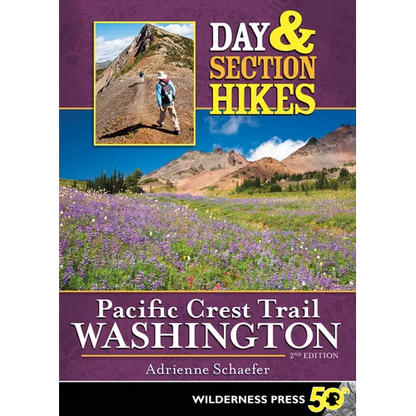 Day & Section Hikes Pacific Crest Trail: Washington - Paperback