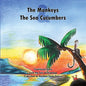 The Monkeys and the Sea Cucumbers - Paperback