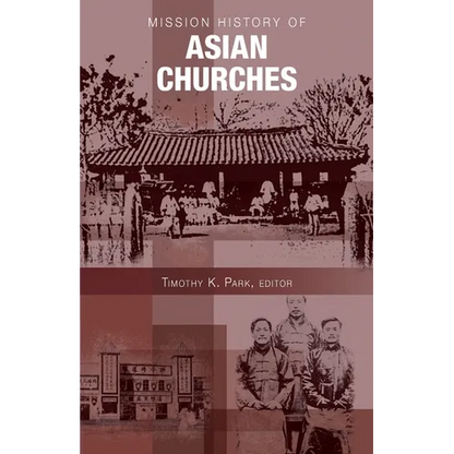 Mission History of Asian Churches - Paperback