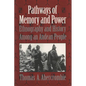 Pathways of Memory and Power: Ethnography and History Among an Andean People - Paperback