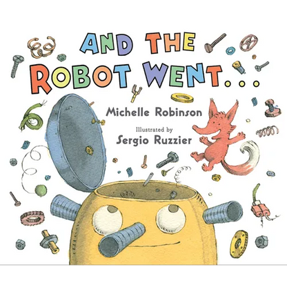 And the Robot Went . . . - Hardcover