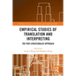 Empirical Studies of Translation and Interpreting: The Post-Structuralist Approach - Paperback