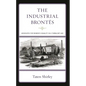The Industrial Brontës: Advocates for Women's Equality in a Turbulent Age - Hardcover