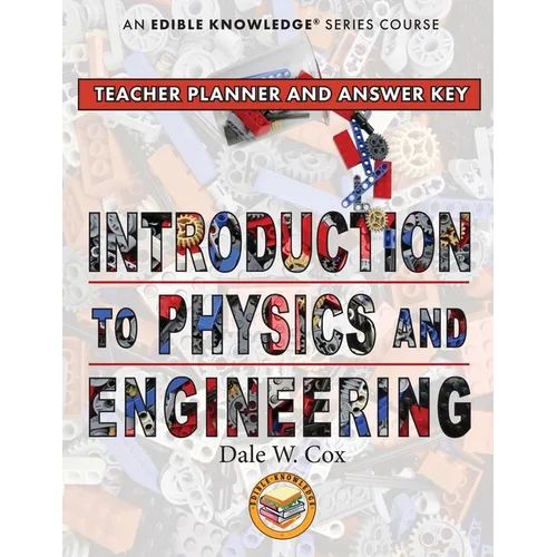 Introduction to Physics & Engineering Teacher Guide & Answer Key - Paperback