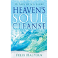 Heaven's Soul Cleanse: 30 Days of His Glory - Paperback