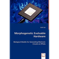 Morphogenetic Evolvable Hardware - Paperback