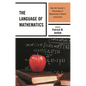 The Language of Mathematics: How the Teacher's Knowledge of Mathematics Affects Instruction - Hardcover
