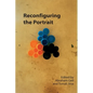 Reconfiguring the Portrait - Paperback