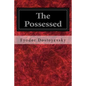 The Possessed: Or, the Devils - Paperback