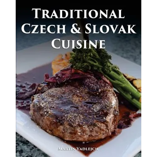 Traditional Czech and Slovak Cuisine - Paperback