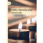 Faith, Identity and Homicide: Exploring Narratives from a Therapeutic Prison - Paperback