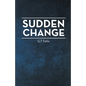Sudden Change - Paperback