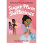 Sugar Plum Ballerinas: Toeshoe Trouble - Paperback