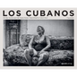 Los Cubanos: Searching for Cuba's Soul - Hardcover