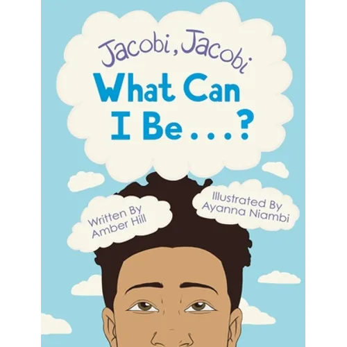 Jacobi Jacobi What Can I Be...? - Hardcover