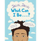 Jacobi Jacobi What Can I Be...? - Hardcover