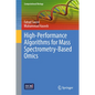 High-Performance Algorithms for Mass Spectrometry-Based Omics - Hardcover
