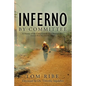 Inferno by Committee: A History of the Cerro Grande (Los Alamos) Fire, America's Worst Prescribed Fire Disaster - Paperback