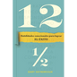 Doce Y Medio (Twelve and a Half Spanish Edition): Habilidades Emocionales Para Lograr El Éxito - Paperback