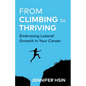 From Climbing to Thriving: Embracing Lateral Growth in Your Career - Paperback
