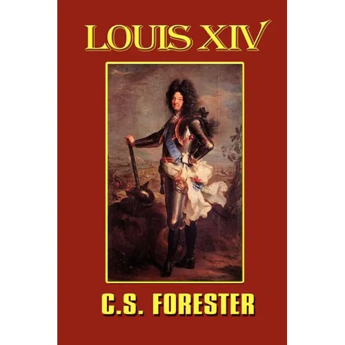 Louis XIV, King of France and Navarre - Paperback