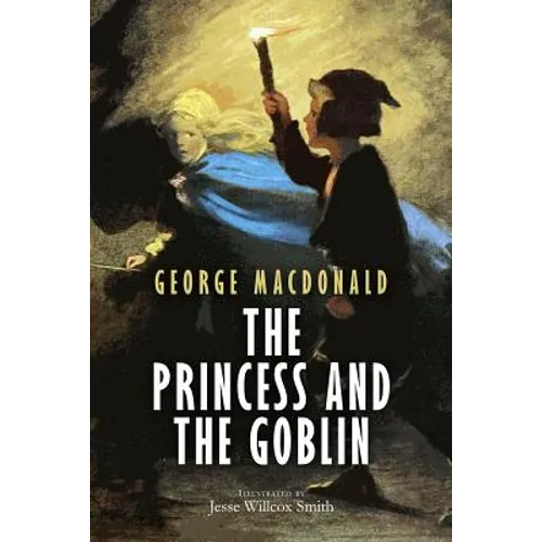 The Princess and the Goblin: Illustrated - Paperback