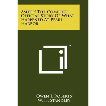 Asleep! The Complete Official Story Of What Happened At Pearl Harbor - Paperback