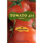 Tomato 411: Tomatoes A - Z - Paperback
