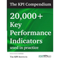 The KPI Compendium: 20,000 Key Performance Indicators used in practice - Paperback