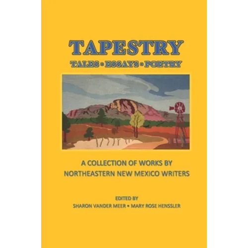Tapestry: Tales Essays Poetry - Paperback