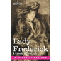 Lady Frederick: A Comedy in Three Acts - Paperback