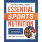 Essential Sports Nutrition: A Guide to Optimal Performance for Every Active Person - Paperback