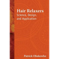 Hair Relaxers: Science, Design, and Application - Paperback